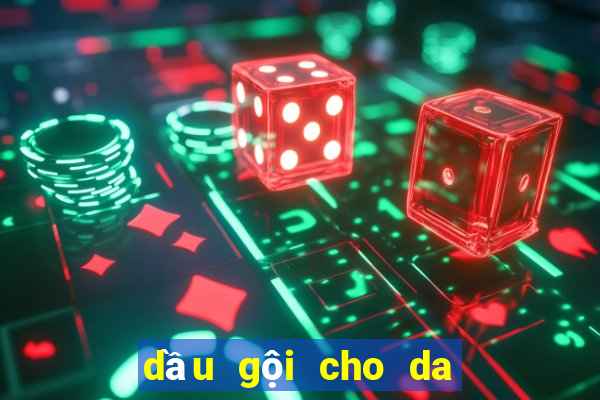 dầu gội cho da dầu bết