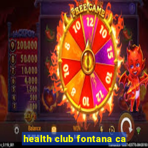 health club fontana ca