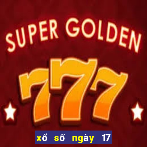 xổ số ngày 17 tháng 1 năm 2024