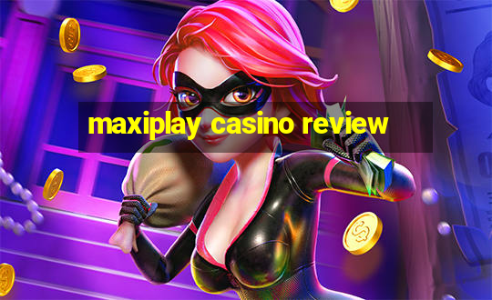 maxiplay casino review