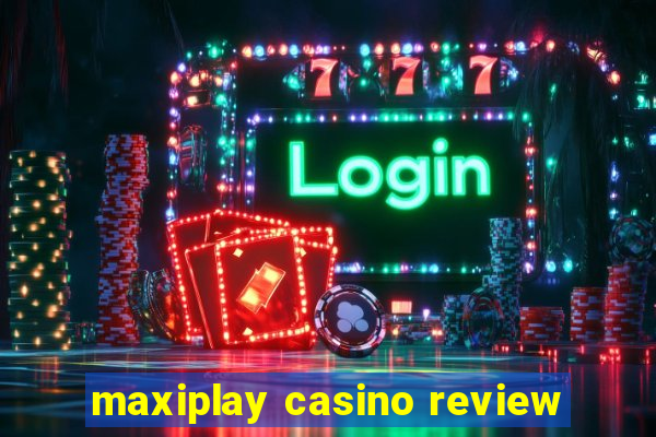 maxiplay casino review