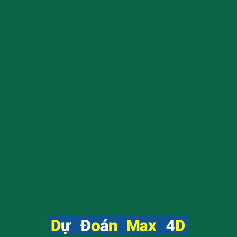 Dự Đoán Max 4D ngày 17