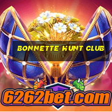 bonnette hunt club