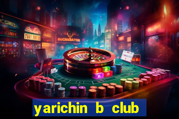 yarichin b club truyện tranh