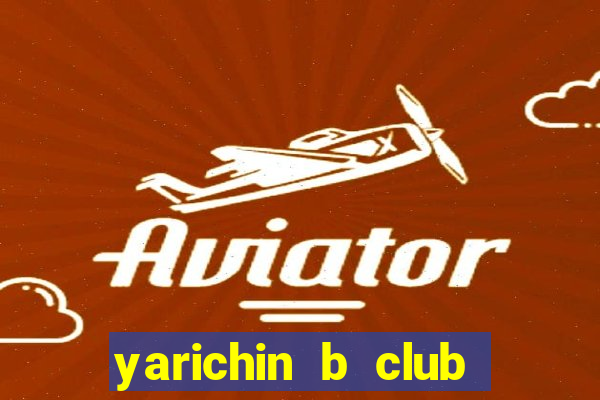 yarichin b club truyện tranh