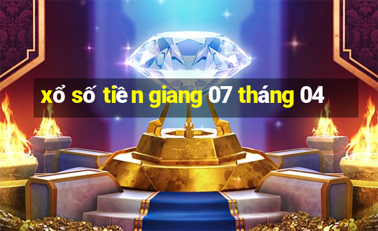 xổ số tiền giang 07 tháng 04