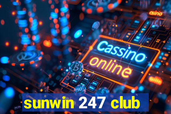 sunwin 247 club