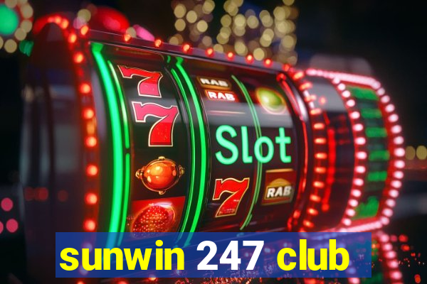 sunwin 247 club