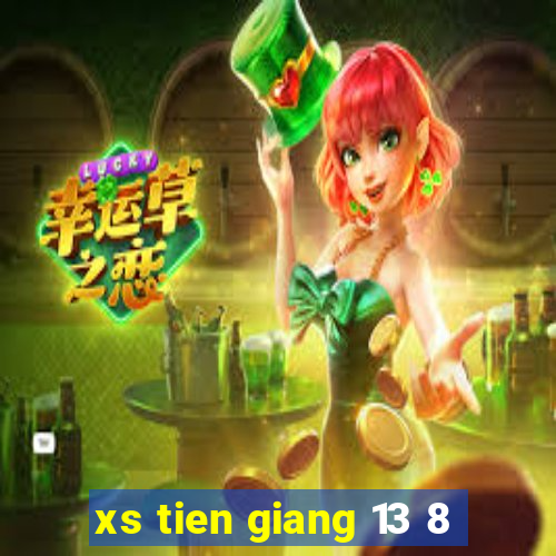 xs tien giang 13 8