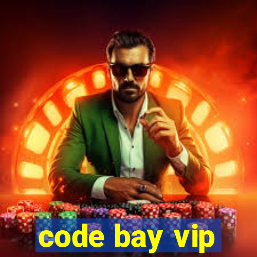 code bay vip