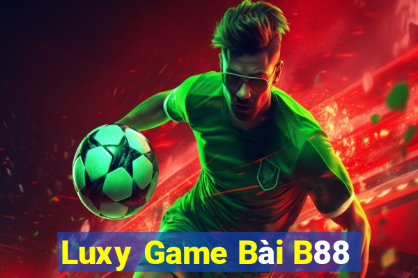 Luxy Game Bài B88