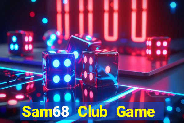 Sam68 Club Game Bài Mèo Nổ