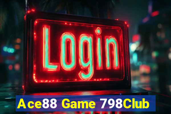 Ace88 Game 798Club