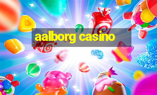 aalborg casino