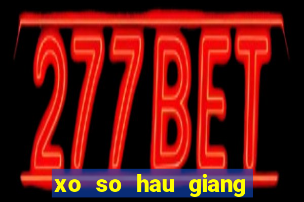 xo so hau giang 30 12