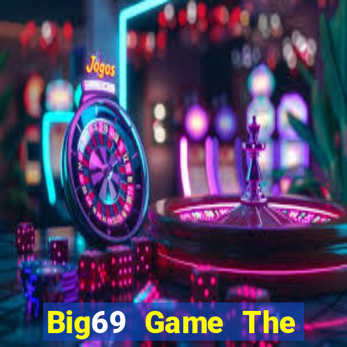 Big69 Game The Bài Hay Nhất 2021