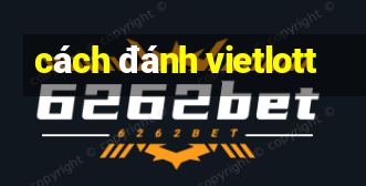 cách đánh vietlott