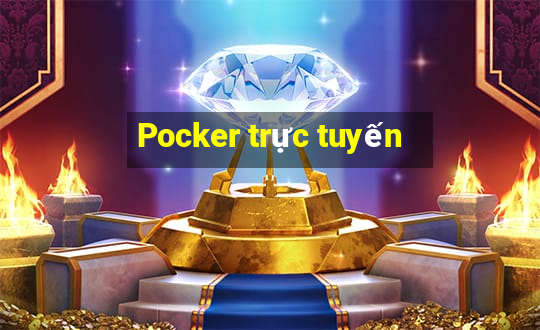 Pocker trực tuyến