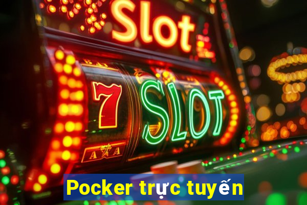 Pocker trực tuyến