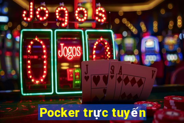 Pocker trực tuyến