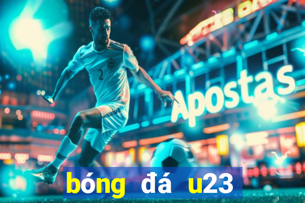 bóng đá u23 châu á hôm nay