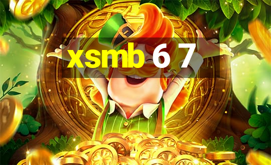 xsmb 6 7