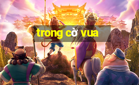 trong cờ vua