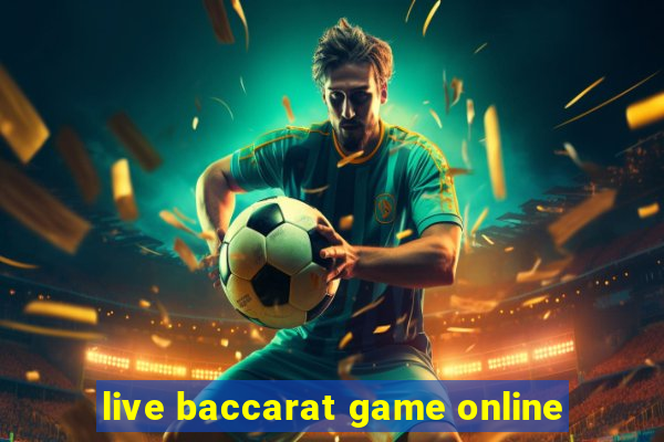 live baccarat game online