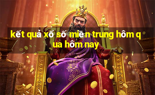 kết quả xổ số miền trung hôm qua hôm nay