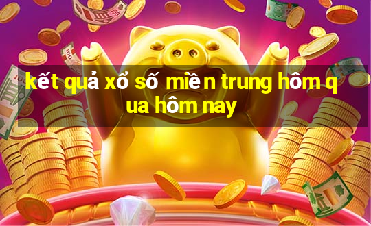 kết quả xổ số miền trung hôm qua hôm nay