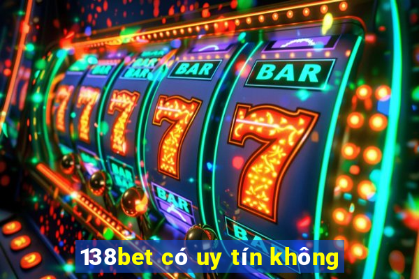 138bet có uy tín không