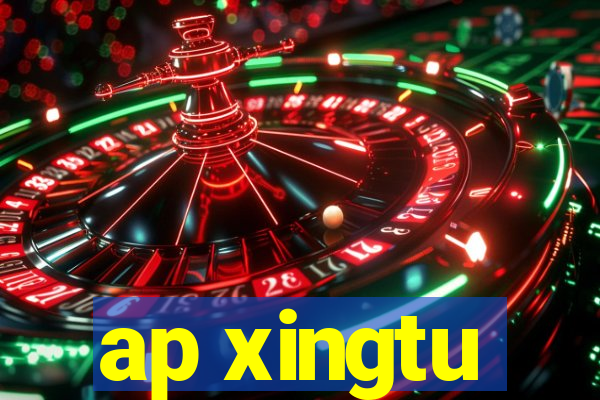 ap xingtu