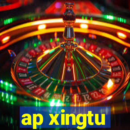 ap xingtu