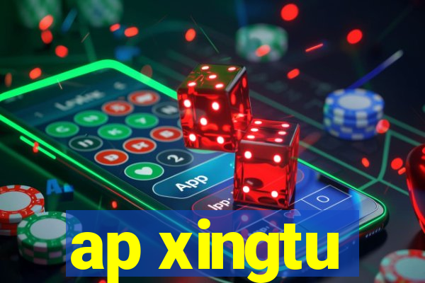 ap xingtu