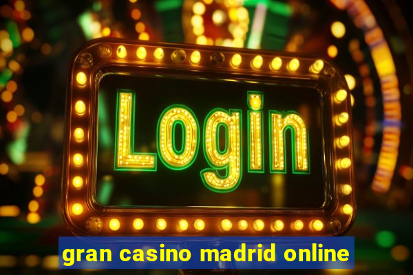 gran casino madrid online