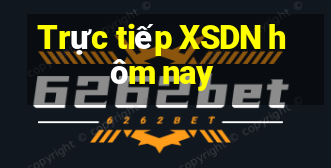 Trực tiếp XSDN hôm nay