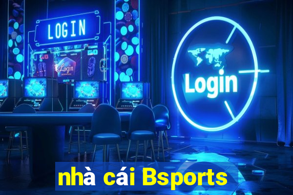 nhà cái Bsports