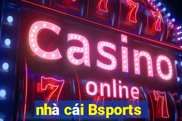 nhà cái Bsports