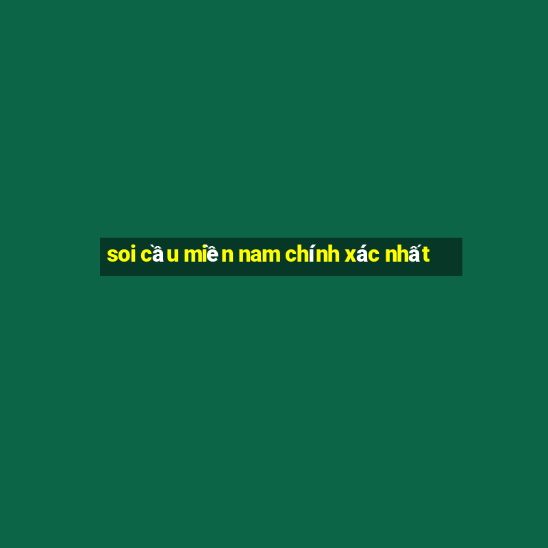 soi cầu miền nam chính xác nhất