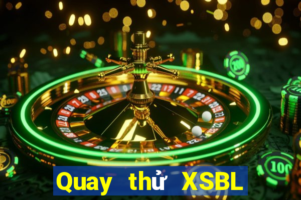 Quay thử XSBL ngày 4