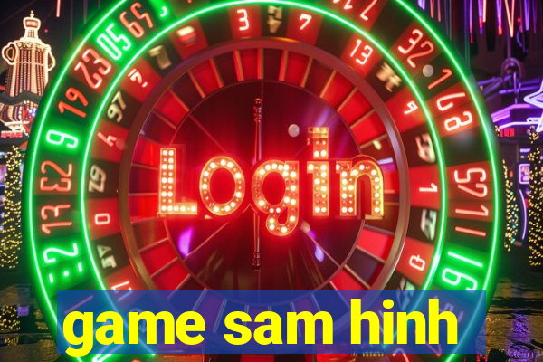 game sam hinh