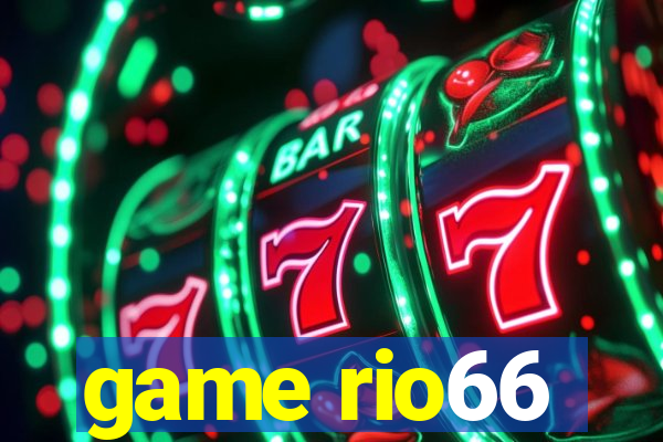 game rio66