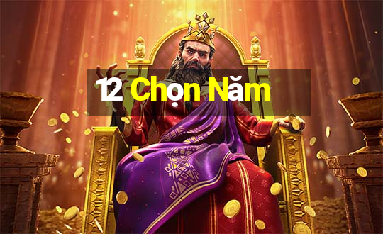 12 Chọn Năm