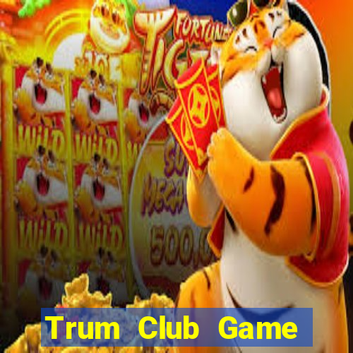 Trum Club Game Bài Khuyến Mãi