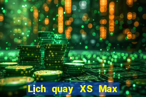 Lịch quay XS Max 3D thứ Ba