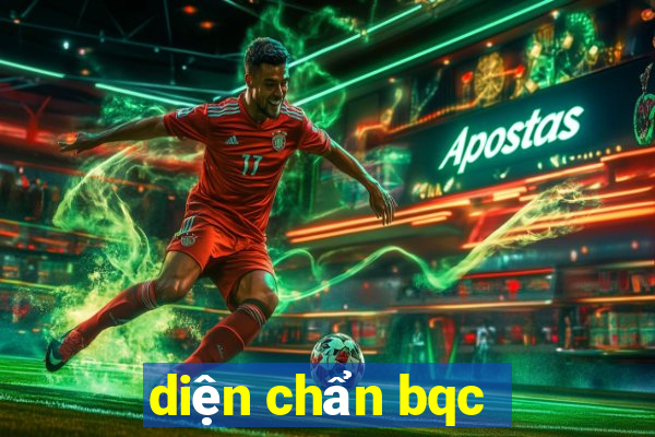 diện chẩn bqc