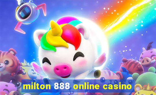 milton 888 online casino