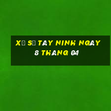 xổ số tây ninh ngày 8 tháng 04