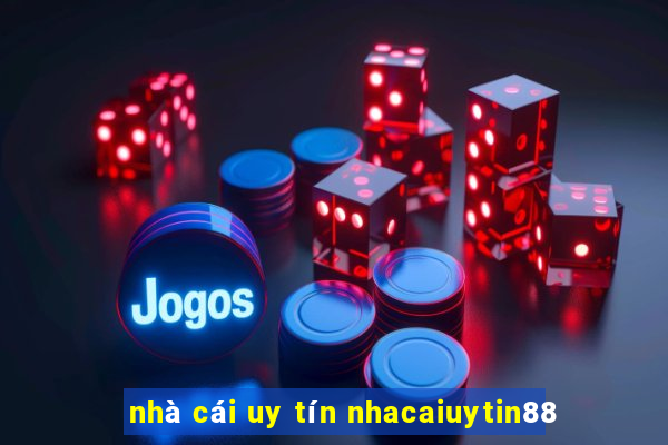 nhà cái uy tín nhacaiuytin88