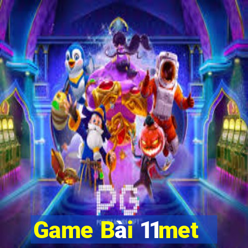 Game Bài 11met